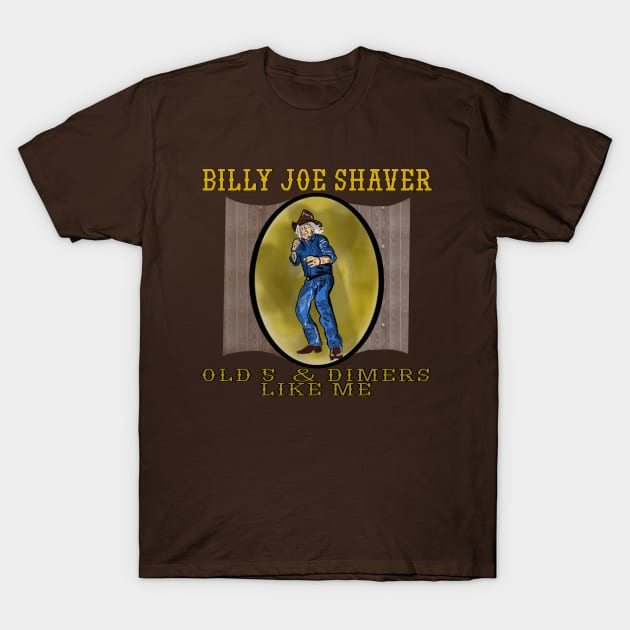 Billy Joe Shaver- Old 5 and Dimers Like Me T-Shirt by TL Bugg